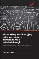 Marketing edukacyjny jako narzedzie zarzadzania i administracji 6209080219 Book Cover