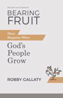 Bearing Fruit, Updated Edition 1087768268 Book Cover