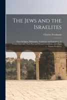 Ha-Yehudim U-mikveh Yisrael = The Jews and the Israelites: Their Religion, Philosophy, Traditions, A 1014919444 Book Cover