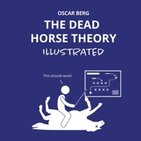 The Dead Horse Theory Illustrated 9198841548 Book Cover