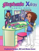 Stephanie X-Ray : Coloring Book 1948116626 Book Cover