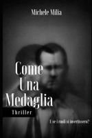 Come una Medaglia: Thriller B0BF33714H Book Cover