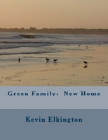 Green Family: New Home 154705493X Book Cover