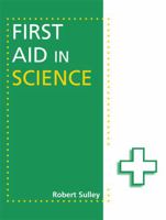 First Aid in Science 1444168916 Book Cover