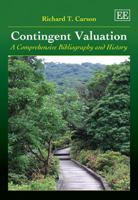 Contingent Valuation: A Comprehensive Bibliography and History 1840647558 Book Cover
