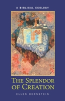 Splendor of Creation: A Biblical Ecology 082981664X Book Cover