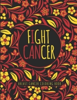 Fight Cancer: 40 Sweary Inspirational Quotes to Color Fighting Cancer Coloring Book for Adults to Stay Positive, ... Coloring Activi B08C74QBNH Book Cover