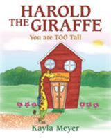 Harold the Giraffe: You are TOO Tall 1640033157 Book Cover
