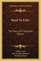 Road To Exile: The Story Of A Sardinian Patriot 1163148326 Book Cover