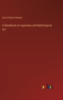 A Handbook of Legendary and Mythological Art 1016428278 Book Cover