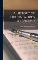 A History of Foreign Words in English 1014267870 Book Cover