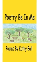 Poetry Be In Me B0FS5H3JNN Book Cover