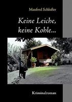 Keine Leiche, keine Kohle... 3842320094 Book Cover