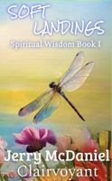 Soft Landings: Spiritual Wisdom Book 1 194395142X Book Cover