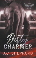Dirty Charmer B0C589HJHQ Book Cover