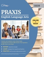 Praxis English Language Arts Content and Analysis (5039) Study Guide : Comprehensive Review with Practice Test Questions for the Praxis 5039 Exam 1635308593 Book Cover