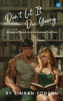 Don't Let It Die Young 9364520769 Book Cover