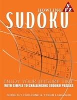 Howling Sudoku: Enjoy Your Leisure Time With Simple to Challenging Sudoku Puzzles 1690494786 Book Cover