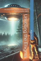 Unveiling the Enigma: The Astonishing History of the Falcon Lake Encounter (1967) B0DT3VFCRX Book Cover