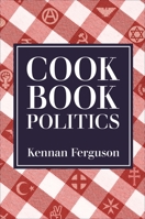 Cookbook Politics 0812252268 Book Cover