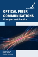 Optical Fiber Communications: Principles and Practice 1787151697 Book Cover