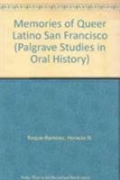 Queer Latino San Francisco: An Oral History, 1960s-1990s 0230111297 Book Cover