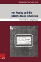 Ivan Franko Und Die Judische Frage in Galizien: Interkulturelle Begegnungen Und Dynamiken Im Schaffen Des Ukrainischen Schriftstellers 3847105213 Book Cover