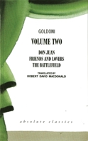 Don Juan / Friends and Lovers / The Battlefield: Volume Two 1870259378 Book Cover