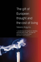 The Gift of European Thought and the Cost of Living. Vassos Argyrou 1785335251 Book Cover