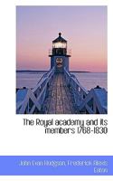 The Royal Academy and its members 1346586330 Book Cover