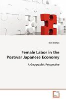 Female Labor in the Postwar Japanese Economy 363908165X Book Cover