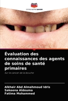 Évaluation des connaissances des agents de soins de santé primaires: Sur le cancer de la bouche 620408304X Book Cover
