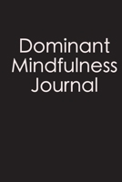 Dominant Mindfulness Journal: 52 Words for personal growth and focus 1674355521 Book Cover