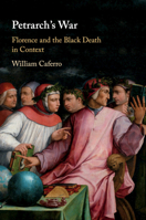 Petrarch's War: Florence and the Black Death in Context 1108439306 Book Cover