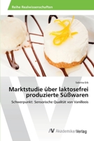 Marktstudie Uber Laktosefrei Produzierte Susswaren 3639676351 Book Cover