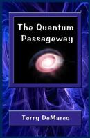 The Quantum Passageway 1481810839 Book Cover