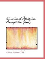 International Arbitration Amongst the Greeks 1287343422 Book Cover