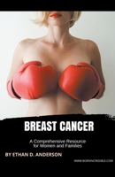 Breast Cancer: A Comprehensive Resource for Women and Families 1776967968 Book Cover