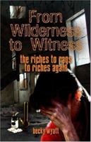 From Wilderness to Witness 1413755992 Book Cover