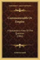 Commenwelth or Empire A Bystander's View of The Question 1378898311 Book Cover
