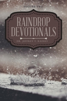 Raindrop Devotionals: Volume Two 1664243208 Book Cover
