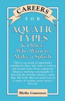 Careers for Aquatic Types & Others Who Want to Make a Splash (Careers for You Series) 0658002163 Book Cover