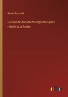 Recueil de documents diplomatiques relatifs à la Serbie 3385032296 Book Cover