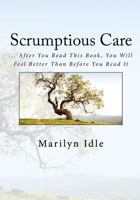 Scrumptious Self Care: New Title! Same Classic Book 1453619151 Book Cover