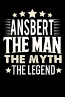 Notizbuch: Ansbert The Man The Myth The Legend (120 gepunktete Seiten als u.a. Tagebuch, Reisetagebuch oder Projektplaner für Vater, Ehemann, Freund, Kumpel, Bruder, Onkel und mehr) (German Edition) 1696869102 Book Cover