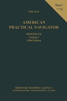 American Practical Navigator BOWDITCH 1984 Vol1 Part 1 7x10 193719650X Book Cover