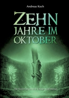 Zehn Jahre im Oktober: Der erste Fantastische Schwarzwald-Roman (German Edition) 3696374504 Book Cover