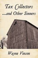 Tax Collectors...and Other Sinners 1456734296 Book Cover