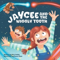 Jaycee And The Wiggly Tooth B0FTT9NXB3 Book Cover