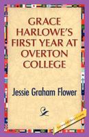 Grace Harlowe's First Year at Overton College 1516870433 Book Cover